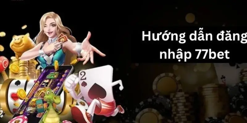Hướng dẫn cá cược truy cập sảnh game